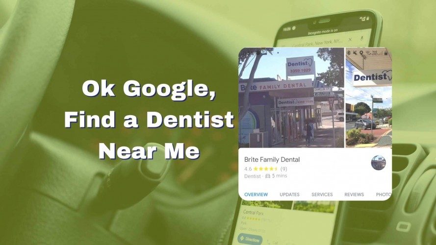 Ok Google, Find a Dentist Near Me