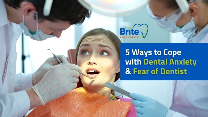 5 Ways to Cope with Dental Anxiety & Fear