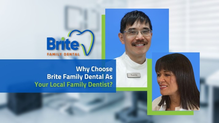 Why choose Brite Family Dental as Your Local Family Dentist?