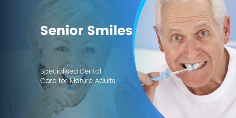 Senior Smiles: Specialised Dental Care for Mature Adults
